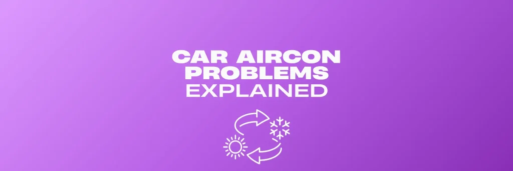 Car Aircon Problem Explained