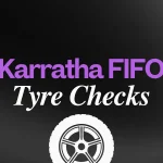 Karattha FIFO Tyre Check